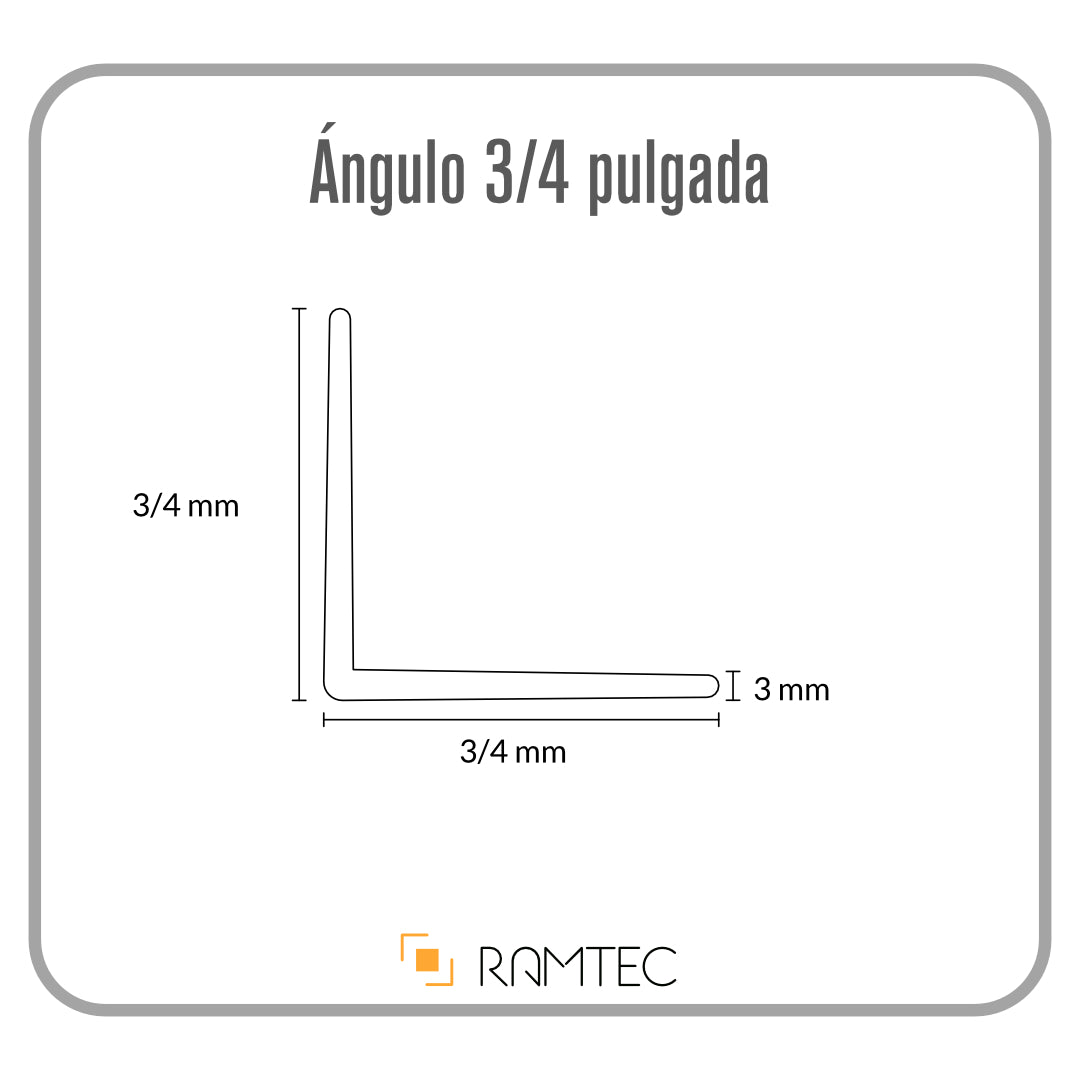 Angulo de 3/4 de Pulgadas Grueso